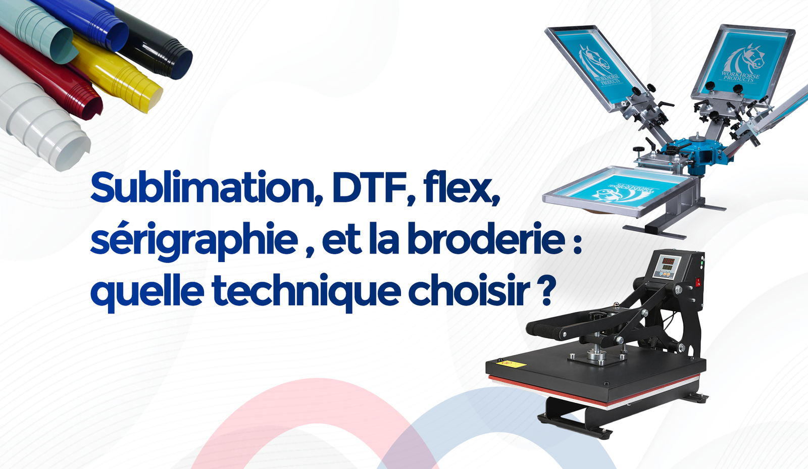 Sublimation, DTF, flex, sérigraphie , et la broderie : quelle technique choisir ?
